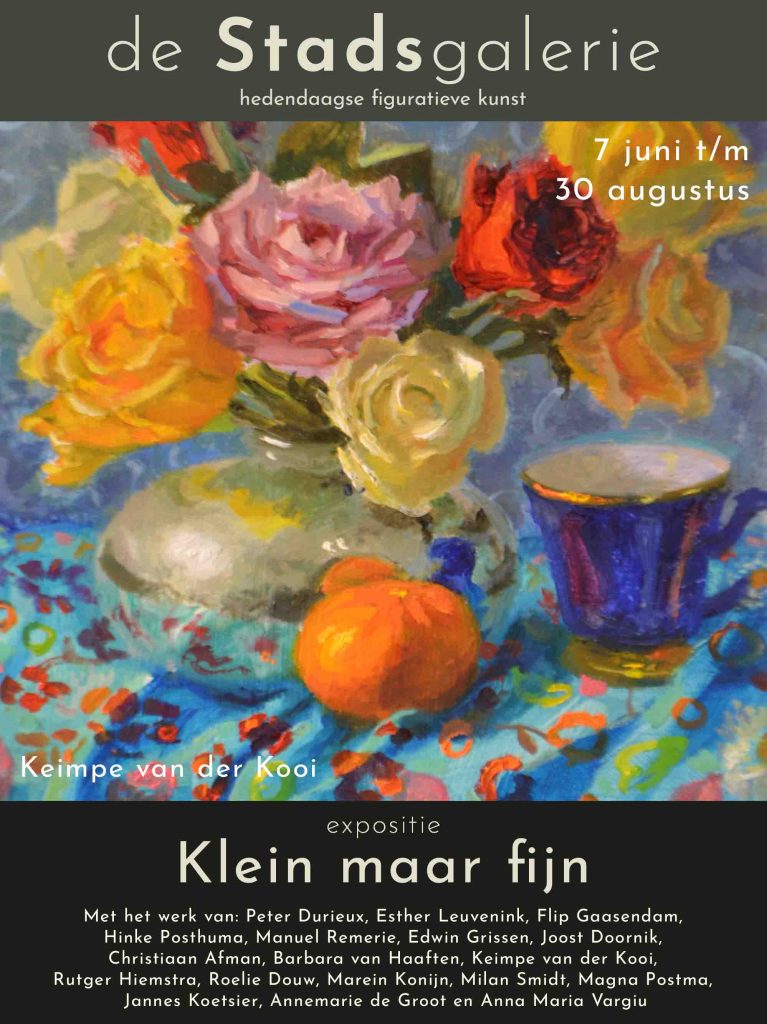 aankondiging klein maar fijn expositie in de stadsgalerie met bloemen van Keimpe van der Kooi
